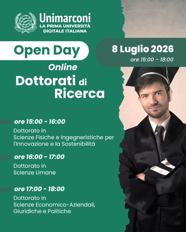 👨‍🎓La ricerca è il motore dell'innovazione.
Se stai valutando un percorso di Dottorato, partecipa all'Open Day dei Dottorati di Ricerca UniMarconi e scopri i programmi, gli ambiti di studio e le opportunità offerte dalla formazione di terzo livello.

📅 8 luglio 2026
🕒 15:00 – 18:00
💻 Online

Durante l'evento potrai conoscere l'offerta formativa, confrontarti con docenti e dottorandi e approfondire le modalità di accesso ai percorsi di Dottorato.

✔ Scienze Fisiche e Ingegneristiche per l'Innovazione e la Sostenibilità
✔ Scienze Umane
✔ Scienze Economico-Aziendali, Giuridiche e Politiche

Scegliere un Dottorato significa investire nelle proprie competenze, contribuire all'avanzamento della conoscenza e sviluppare nuove prospettive professionali e accademiche.

👉 Registrati sul sito UniMarconi e partecipa all'Open Day.
https://www.unimarconi.it/open-day-dei-dottorati-di-ricerca/
[LINK in BIO]

#dottorati #ricerca #openday #dottorato #unimarconi